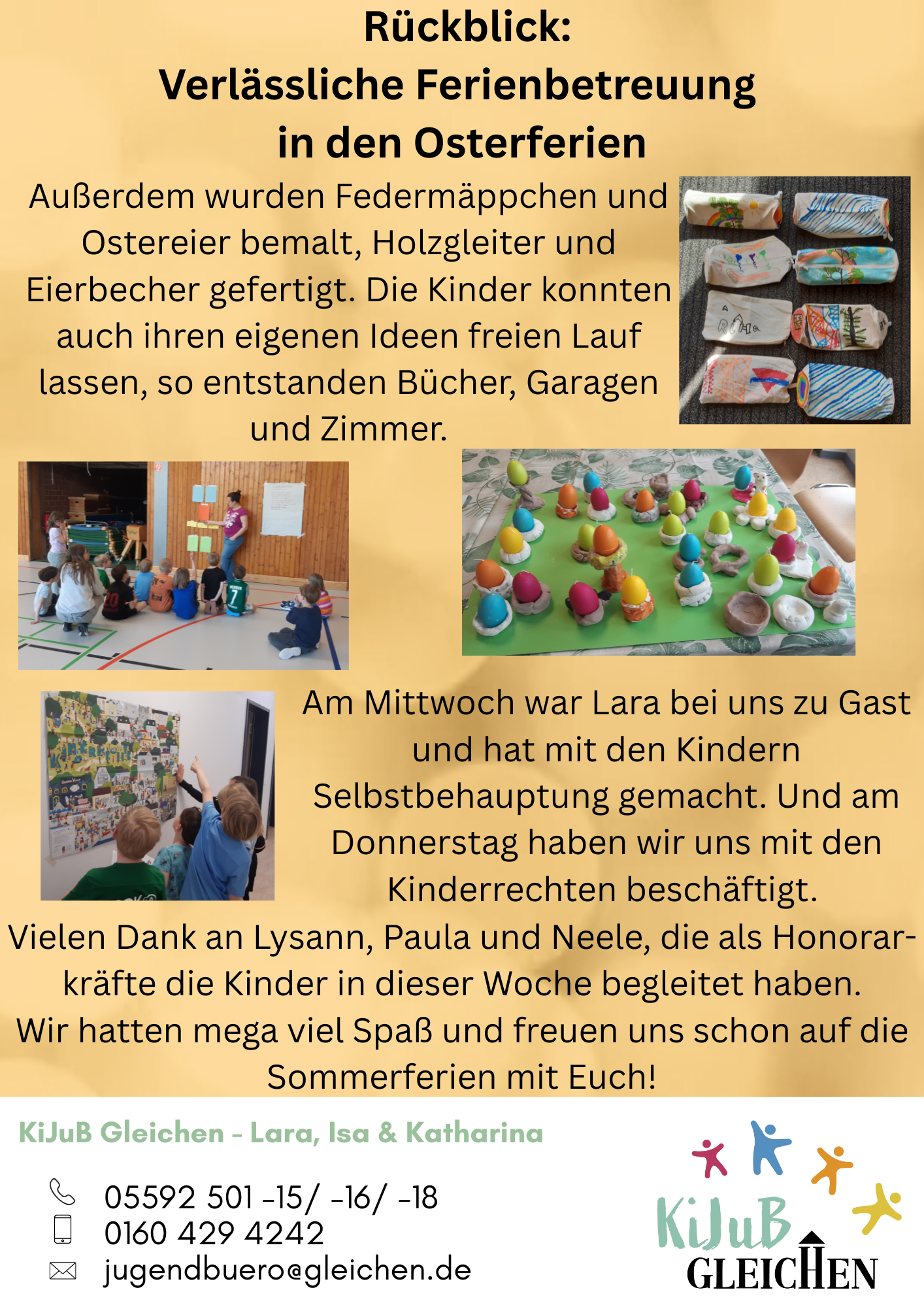 Dies ist ein Rücblick über die Verlässliche Ferienbetreuung in den Osterferien. In dieser konnten 24 Kinder eine Woche lang sich sportlich ausleben und ihrer Kreativtät freien Lauf lassen.